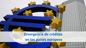 Divergencia de créditos en los países europeos
