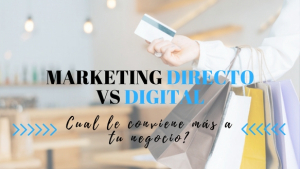 Marketing Directo vs Marketing Digital ¿Cuál es la mejor estrategia para tu negocio?