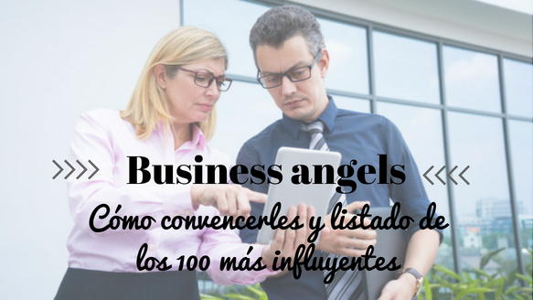 ¿Que puede aportar un business ángel a tu negocio? Listado de los 100 más influyentes en España