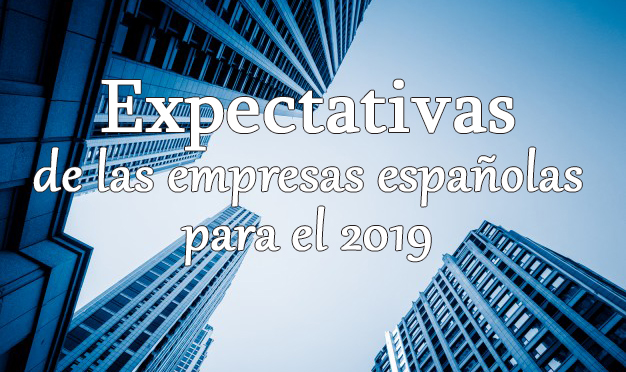 Las empresas españolas son optimistas sobre su crecimiento en 2019