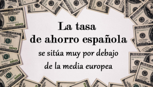 La tasa de ahorro de los españoles está muy por debajo de la media europea